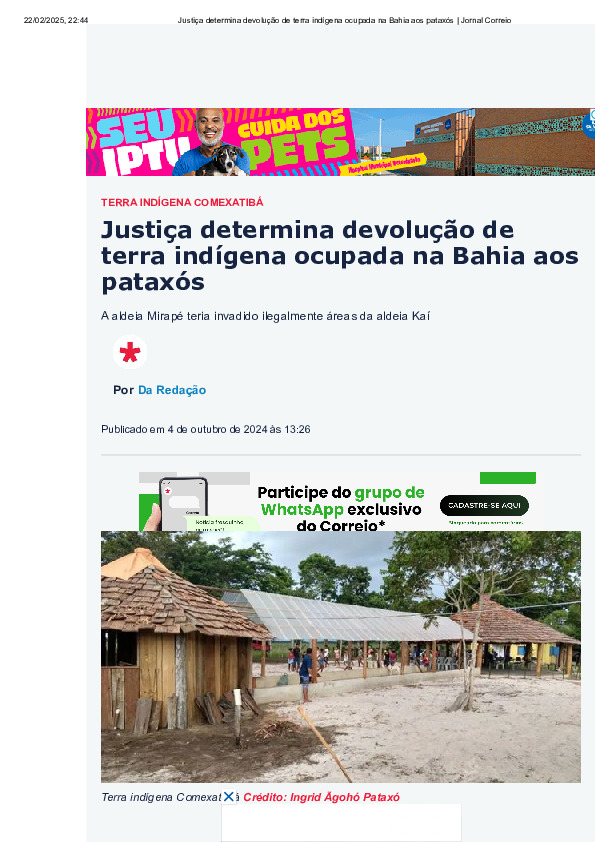 Nos últimos anos, a área estava dominada por grupos organizados pelo líder Casagrande, até que, em 2022, a Defensoria Pública da União (DPU) solicitou a cessação do esbulho. Esbulho é o termo usado para situações em que alguém tem a posse de seus bens ou propriedades ilegalmente retiradas, o que seria o caso dos povos indígenas da região. O juiz federal Raimundo Bezerra Mariano Neto deu um prazo de 15 dias, a partir de 29 de agosto, para que a área fosse liberada. Caso a ordem não fosse cumprida, seria cobrada uma multa diária de R$10 mil, podendo ser utilizado reforço policial para remover a ocupação,.