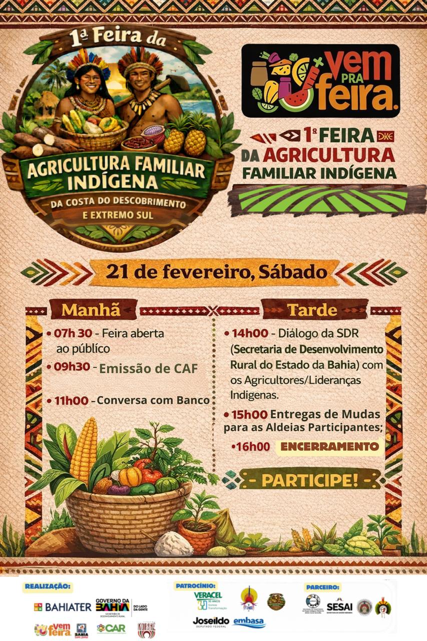 Cartaz da 1ª Feira da Agricultura Familiar Indígena da Costa do Descobrimento e Extremo Sul, realizada em 21 de fevereiro (sábado). A programação inclui abertura da feira, emissão de CAF, conversa com banco, diálogo entre a SDR e lideranças indígenas, entrega de mudas e encerramento. O cartaz apresenta ilustrações de pessoas indígenas, alimentos produzidos pela agricultura familiar e elementos decorativos inspirados na arte indígena. Participação aberta ao público.